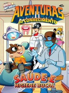 aventuras do conhecimento - saude e higiene bucal (ebook)-marco antonio raimundo-9786586869743