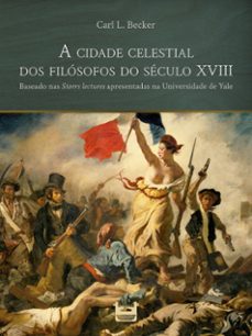 a cidade celestial dos filosofos do seculo xviii (ebook)-9786587517643