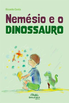 nemesio e o dinossauro (ebook)-ricardo costa-9786589808343
