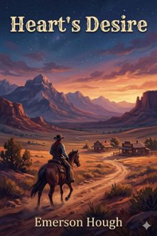 heart's desire / the story of a contented town, certain peculiar citizens, and two fortunate lovers / a novel (ebook)-9786726032143