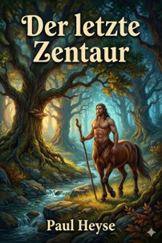 der letzte zentaur (ebook)-paul heyse-9786726570843
