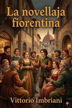 la novellaja fiorentina / fiabe e novelline stenografate in firenze dal dettato popolare (ebook)-vittorio imbriani-9786726576043
