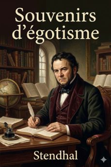 souvenirs d'egotisme / autobiographie et lettres inedites publiees par casimir stryienski (ebook)-9786726577743