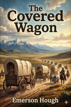 the covered wagon (ebook)-emerson hough-9786726582143