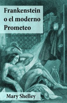frankenstein o el moderno prometeo (ebook)-mary shelley-9788074842443