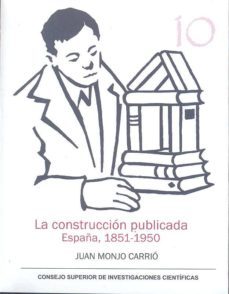 la cosntruccion publicada: españa, 1851-1950-9788400097943