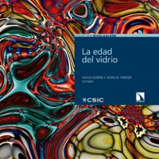 la edad del vidrio: celebrando el año internacional del vidrio 2022-9788400109943
