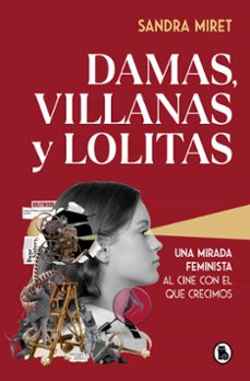 damas, villanas y lolitas-sandra miret-9788402430243