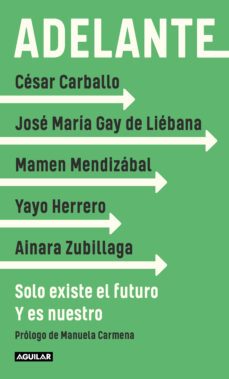 adelante. solo existe el futuro. y es nuestro-9788403522343