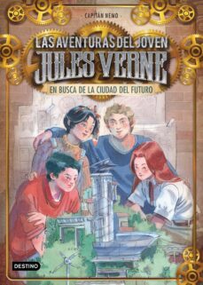 las aventuras del joven jules verne & cia 9. en busca de la ciudad del futuro-9788408201243
