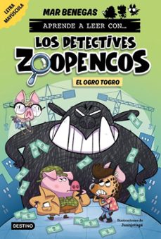aprende a leer con... los detectives zoopencos 7. el ogro togro (ebook)-mar benegas-9788408304043