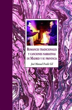 romances tradicionales y canciones narrativas de madrid y su prov incia-jose manuel fraile gil-9788409563043