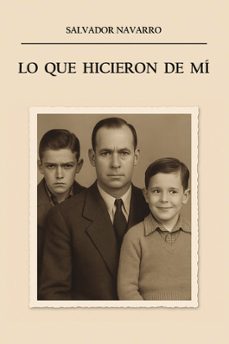 lo que hicieron de mi-salvador navarro-9788409749843