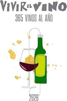 vivir el vino. 365 vinos al año 2026-9788409797943