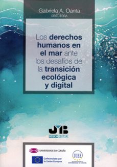 derechos humanos en el mar ante los desafioas de la transicion ecologica y digital-gabriela a. oanta-9788410044043