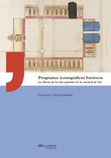 programas iconograficos barrocos. la silleria de la sala capitula r de la catedral de tui-francisco j. novo sanchez-9788410142343