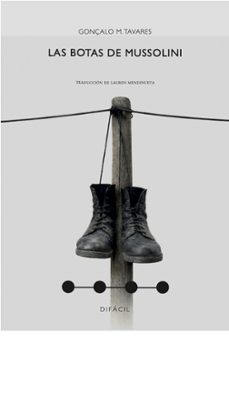 las botas de mussolini-gonçalo m. tavares-9788410363243