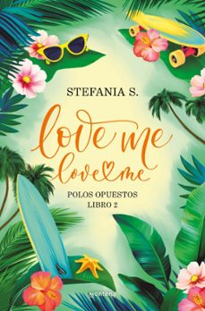 love me, love me. libro 2-stefania s.-9788410396043