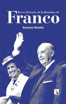 breve historia de la dictadura de franco (ebook)-encarna nicolas-9788410672703