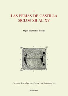 las ferias de castilla siglos xii a xv (ebook)-miguel angel ladero quesada-9788410703643