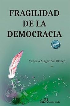 fragilidad de la democracia-victorio magariños blanco-9788410706743