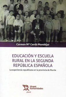 educacion y escuela rural en la segunda republica española-carmen mª cerda mondejar-9788410810143