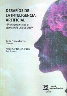 desafios de la inteligencia artificial ¿una herramienta al servic io de la igualdad?-celia prados garcia-alicia cardenas cordon-9788410814943