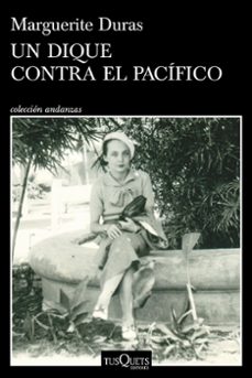 un dique contra el pacifico-marguerite duras-9788411077743