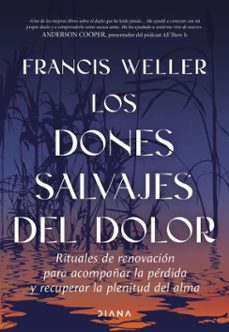 los dones salvajes del dolor (ebook)-francis weller-9788411193443