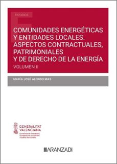comunidades energeticas y entes locales: aspectos contractuales, patrimoniales y del derecho de la energia-9788411240543