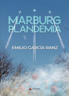 marburg: plandemia-emilio garcia ranz-9788411282543