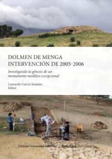 dolmen de menga. intervencion de 2005-2006-l. garcia sanjuan-9788411312943