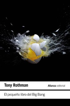 el pequeño libro del big bang-tony rothman-9788411486743