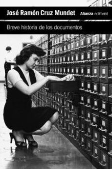 breve historia de los documentos-jose ramon cruz mundet-9788411488143