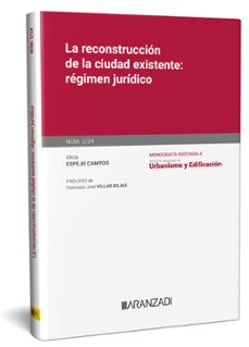 reconstrucción de la ciudad existente: régimen jurídico-alicia espejo campos-9788411629843
