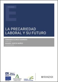la precariedad laboral y su futuro-fernando elorza guerrero-manuel garcia muñoz-9788411638043