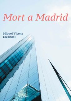 mort a madrid-miquel vicens escandell-9788411747943
