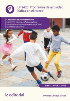 (i.b.d.) ssce0112 programas de actividad lúdica en el recreo. atención al alumnado con necesidades educativas especiales (acne)en centros educativos-9788411843843