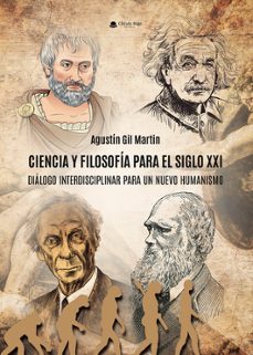 ciencia y filosofia pra el siglo xxi-agustin gil martin-9788411898843