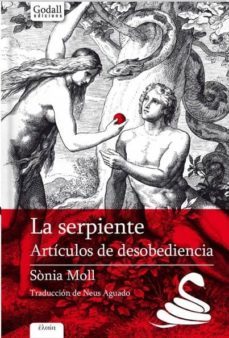 la serpiente: articulos de desobediencia-9788412068443