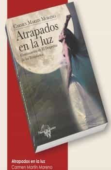 atrapados en la luz-carmen martin moreno-9788412081343