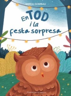 en tod i la festa sorpresa-mireia gombau-9788412339543