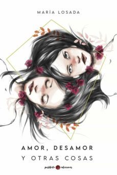 amor, desamor y otras cosas-maria losada-9788412360943
