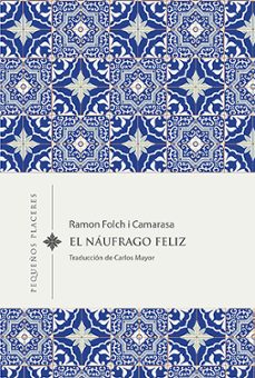 el naufrago feliz-ramon folch i camarasa-9788412401943