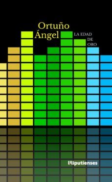 la edad de oro-angel ortuño-9788412524543