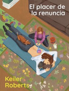 el placer de la renuncia-keiler roberts-9788412645743