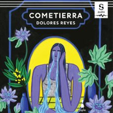 cometierra (audiolibro)-dolores reyes-9788412699043