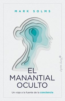 el manantial oculto-mark solms-9788412779943