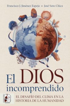 el dios incomprendido-jose soto chica-francisco j. jimenez espejo-9788412984743