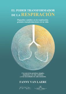 el poder transformador de la respiración (ebook)-fanny van laere-9788412994643